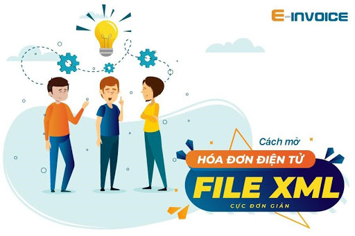 Cách đọc hóa đơn điện tử file xml kế toán cần biết
