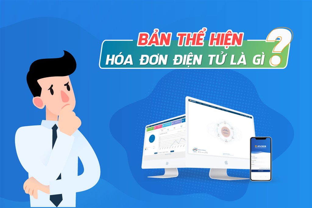 Bản thể hiện của hóa đơn điện tử là gì?