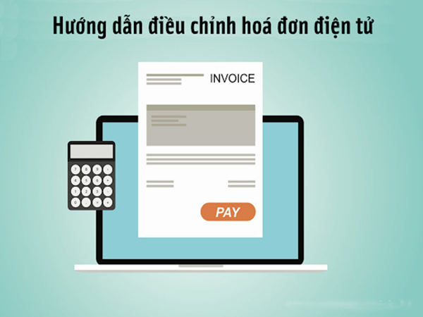 Cách điều chỉnh hóa đơn điện tử theo Thông tư 68/2019/TT-BTC.