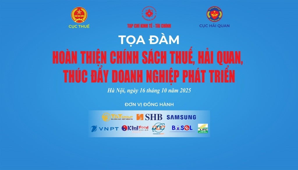 Hoàn thiện chính sách thuế, hải quan, thúc đẩy doanh nghiệp phát triển