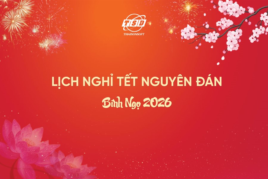 Thông báo Lịch nghỉ Tết Nguyên Đán Bính Ngọ 2026 và Kế hoạch hỗ trợ khách hàng